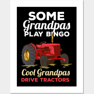 Some Grandpas Play Bingo Cool Grandpas Drive Tractors Farming Grandpa Posters and Art